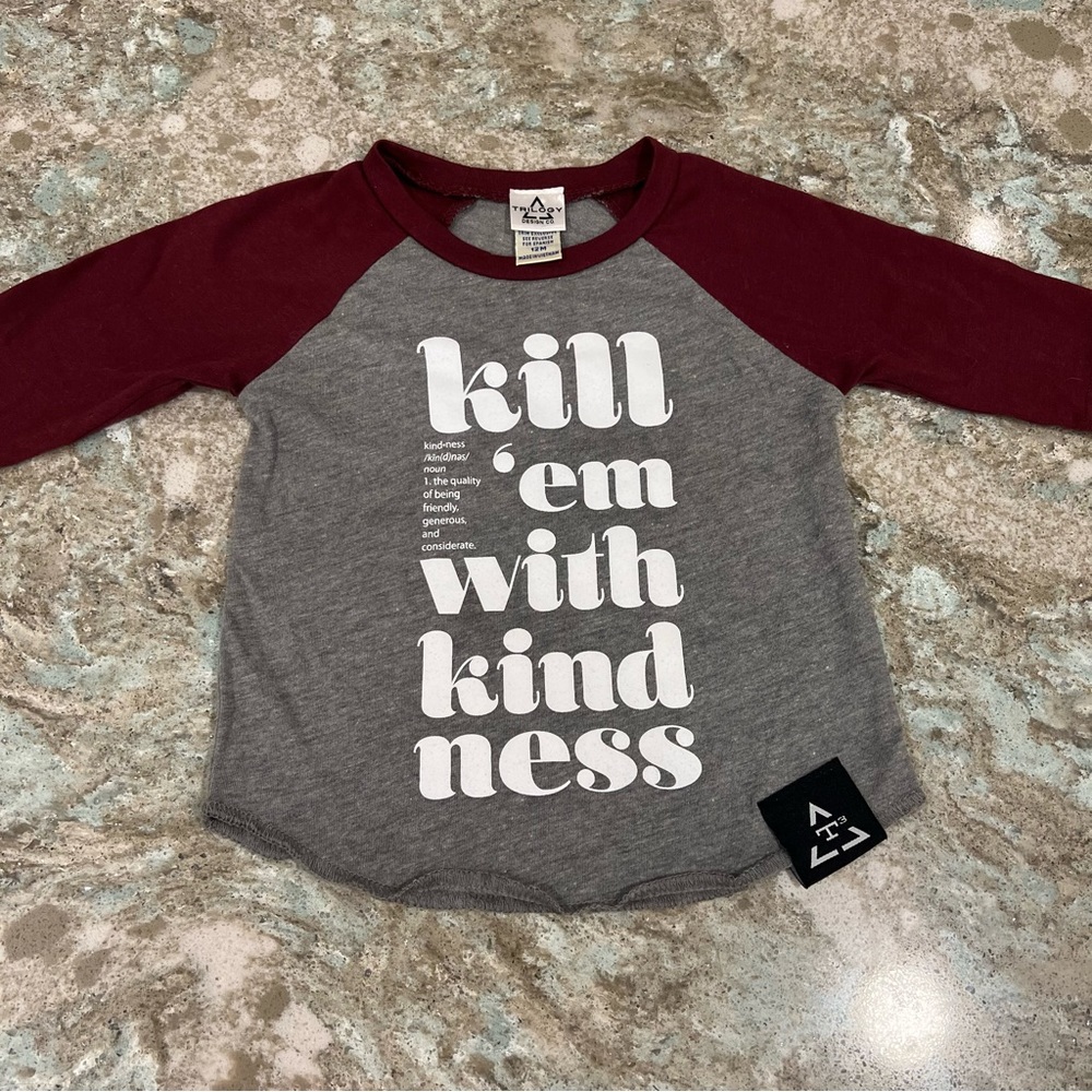 Trilogy Kill Em with Kindness Raglan Tee 12M